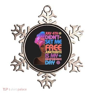 July 4th Didn't Set Me Free Juneteenth Ornament