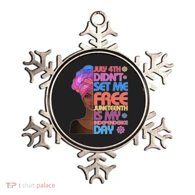 July 4th Didn't Set Me Free Juneteenth Ornament