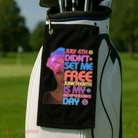 July 4th Didn't Set Me Free Juneteenth Golf Towel thumb 2