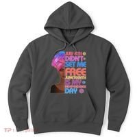 July 4th Didn't Set Me Free Juneteenth Hoodie thumb 0