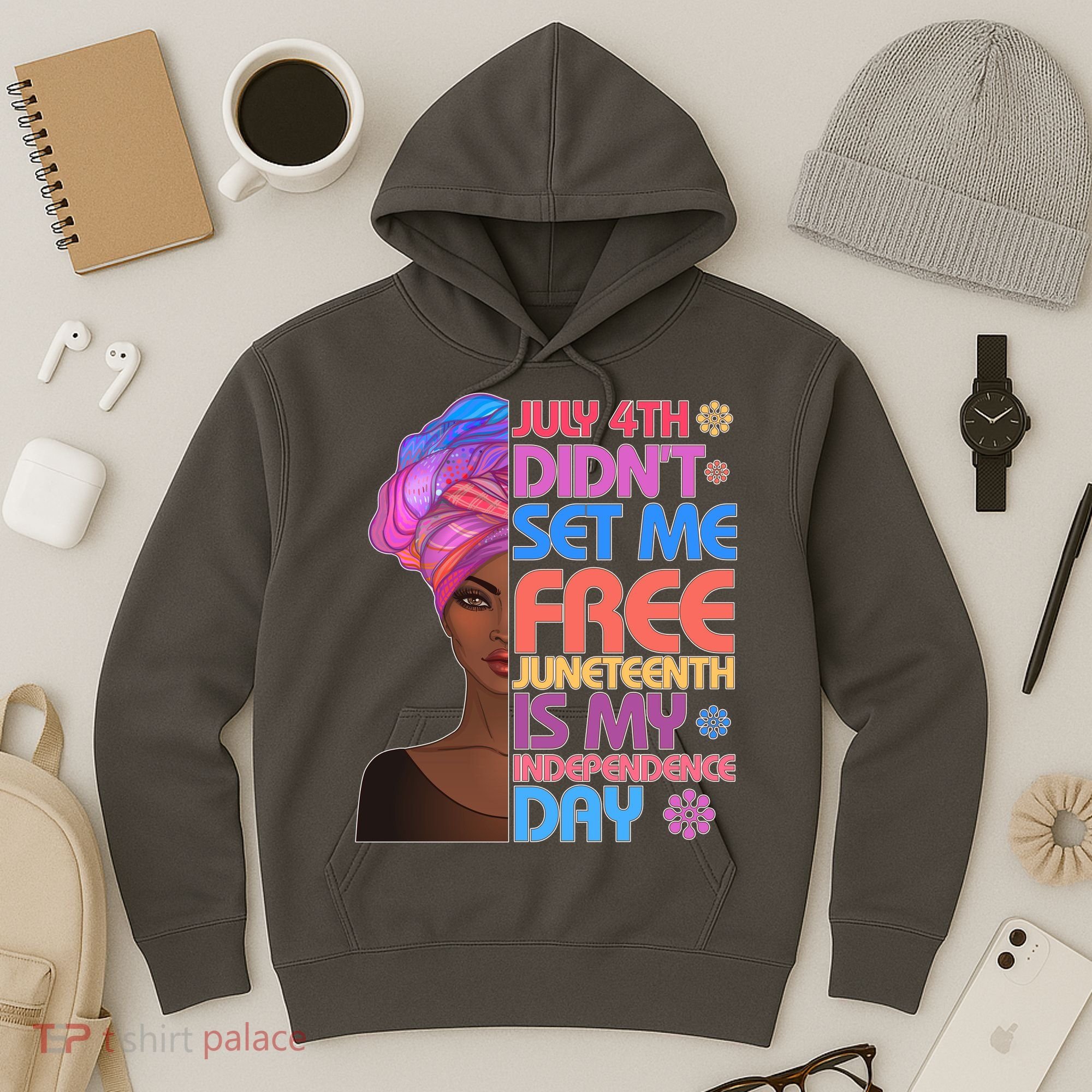 July 4th Didn't Set Me Free Juneteenth Hoodie