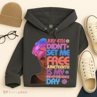 July 4th Didn't Set Me Free Juneteenth Hoodie thumb 4