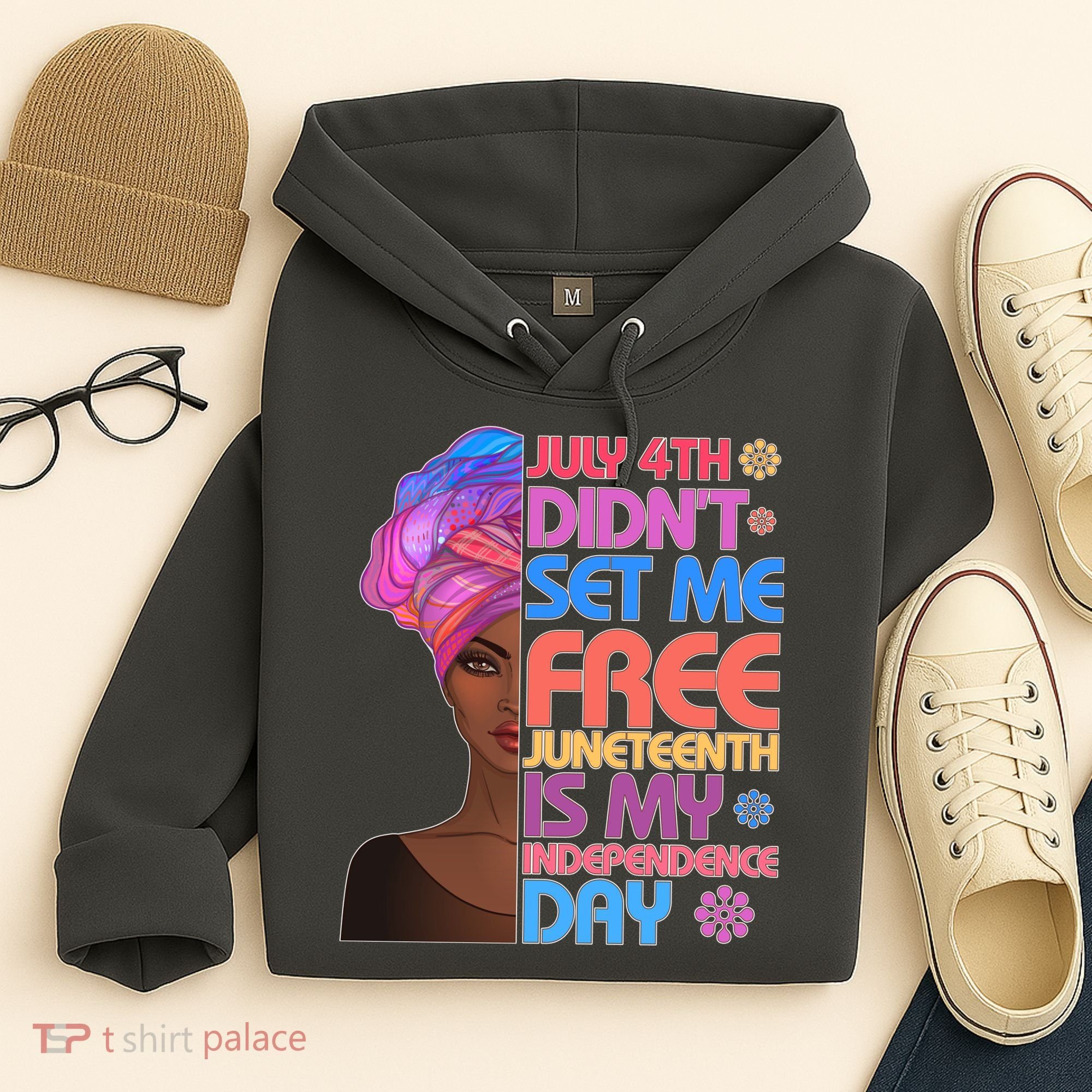 July 4th Didn't Set Me Free Juneteenth Hoodie