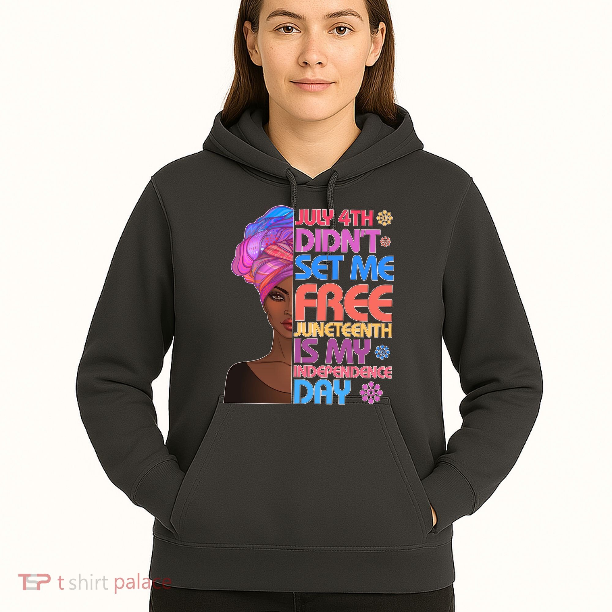 July 4th Didn't Set Me Free Juneteenth Hoodie