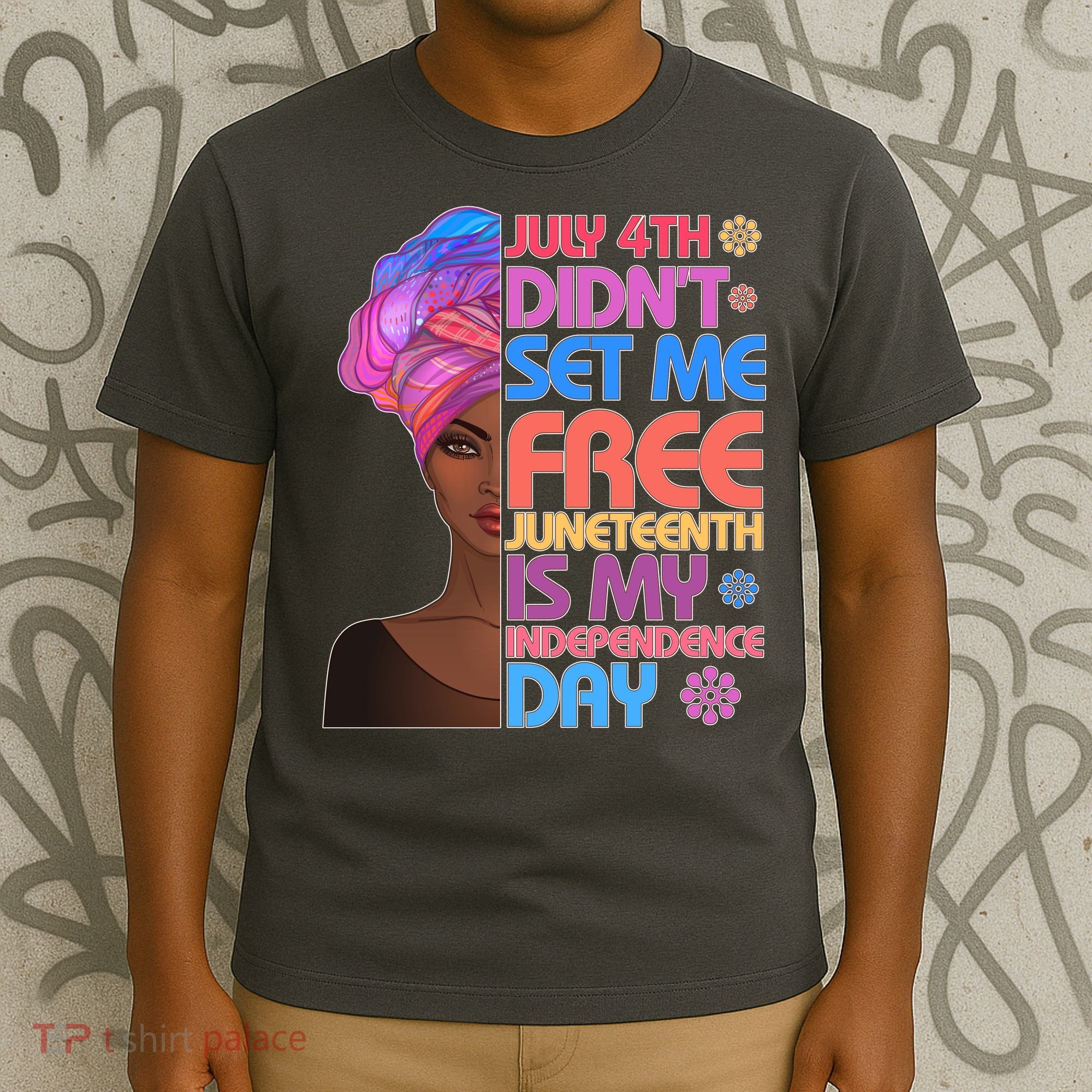 July 4th Didn't Set Me Free Juneteenth T-Shirt