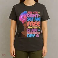 July 4th Didn't Set Me Free Juneteenth T-Shirt thumb 4