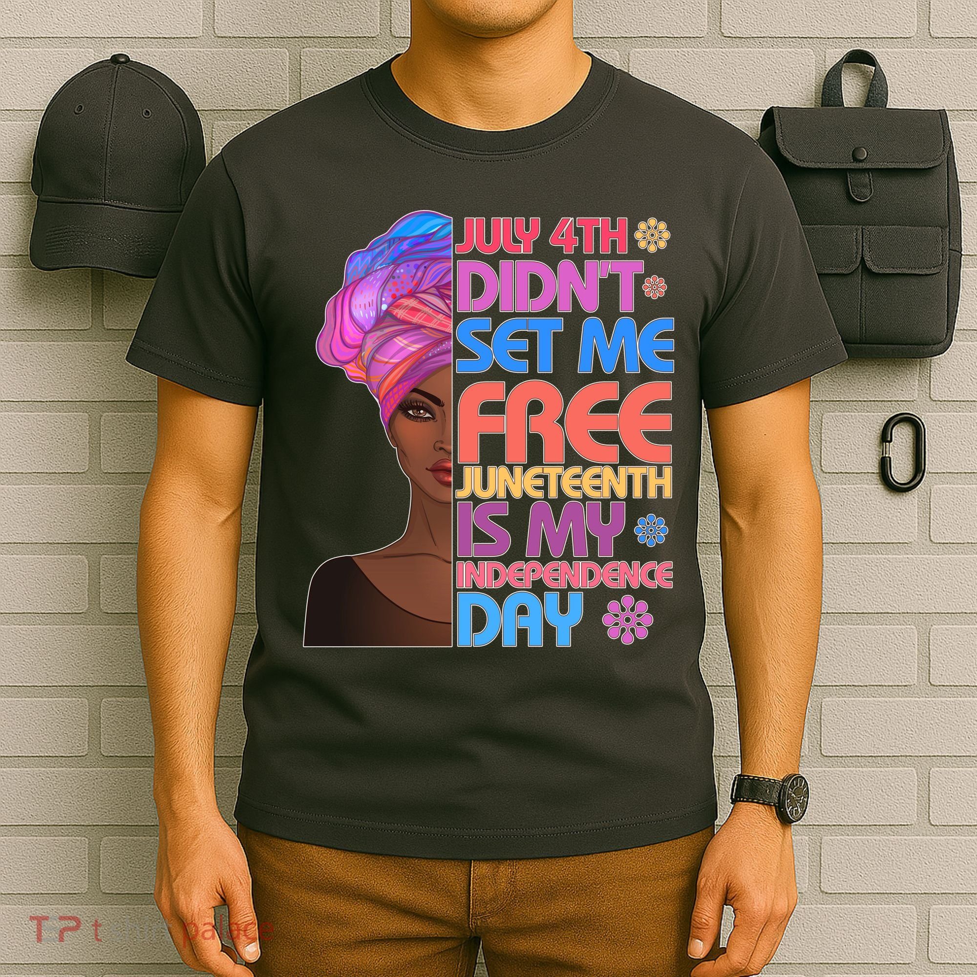 July 4th Didn't Set Me Free Juneteenth T-Shirt