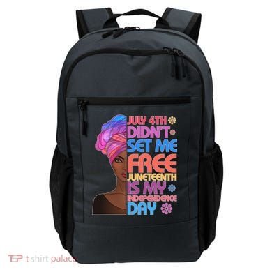 July 4th Didn't Set Me Free Juneteenth Backpack