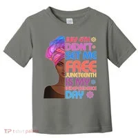 July 4th Didn't Set Me Free Juneteenth Toddler T-Shirt thumb 0