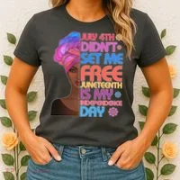 July 4th Didn't Set Me Free Juneteenth Women's T-Shirt thumb 2