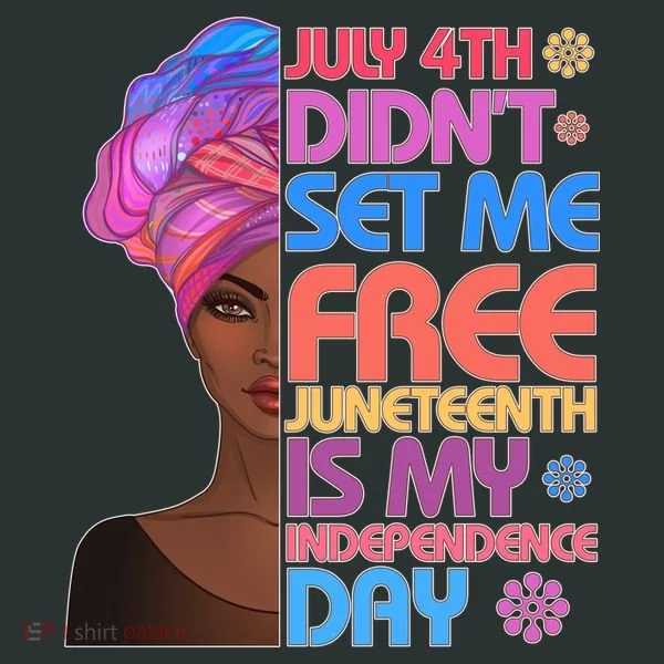 July 4th Didn't Set Me Free Juneteenth Women's T-Shirt