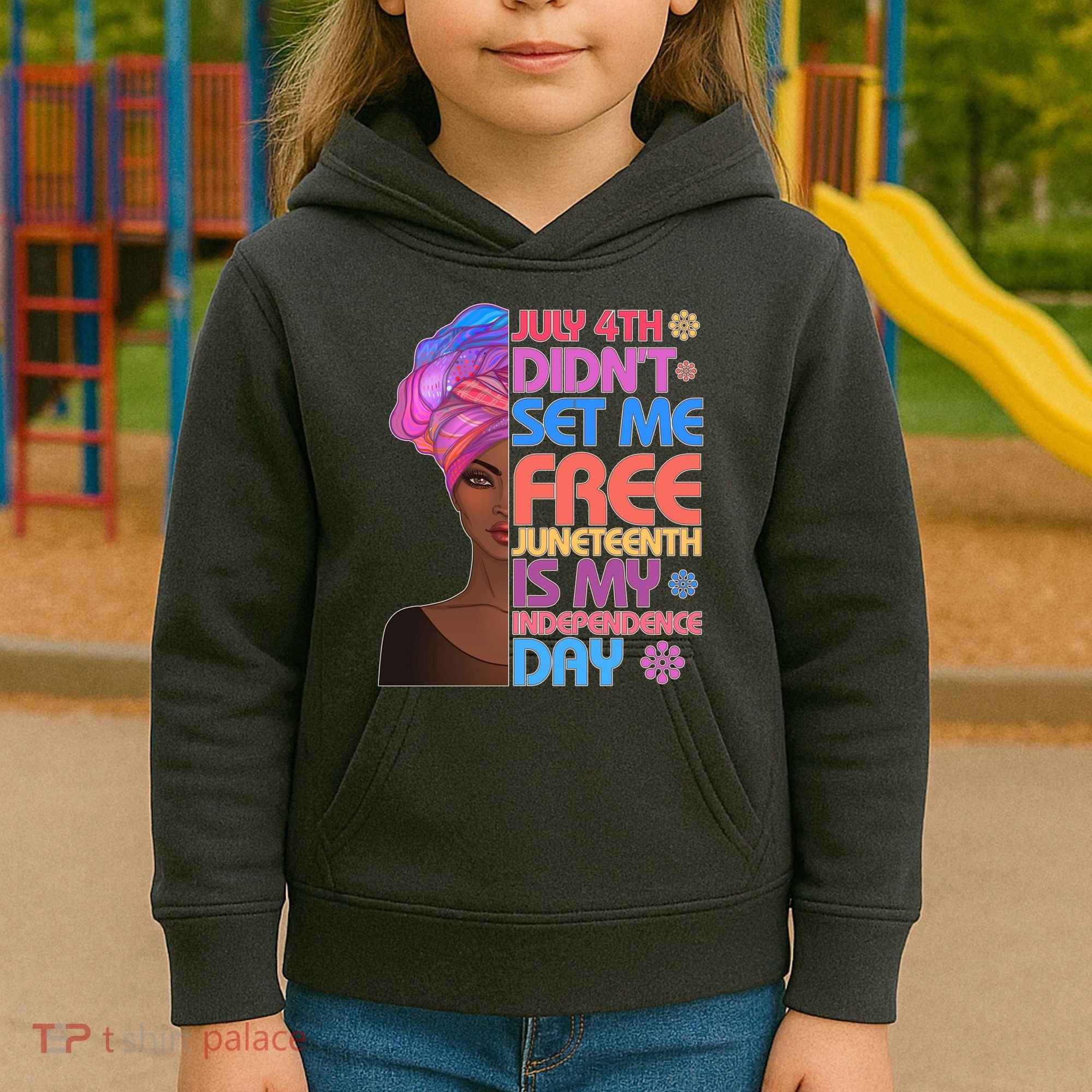 July 4th Didn't Set Me Free Juneteenth Kids Hoodie