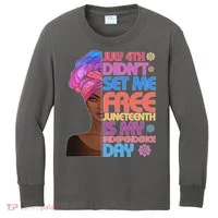 July 4th Didn't Set Me Free Juneteenth Kids Long Sleeve Shirt thumb 0