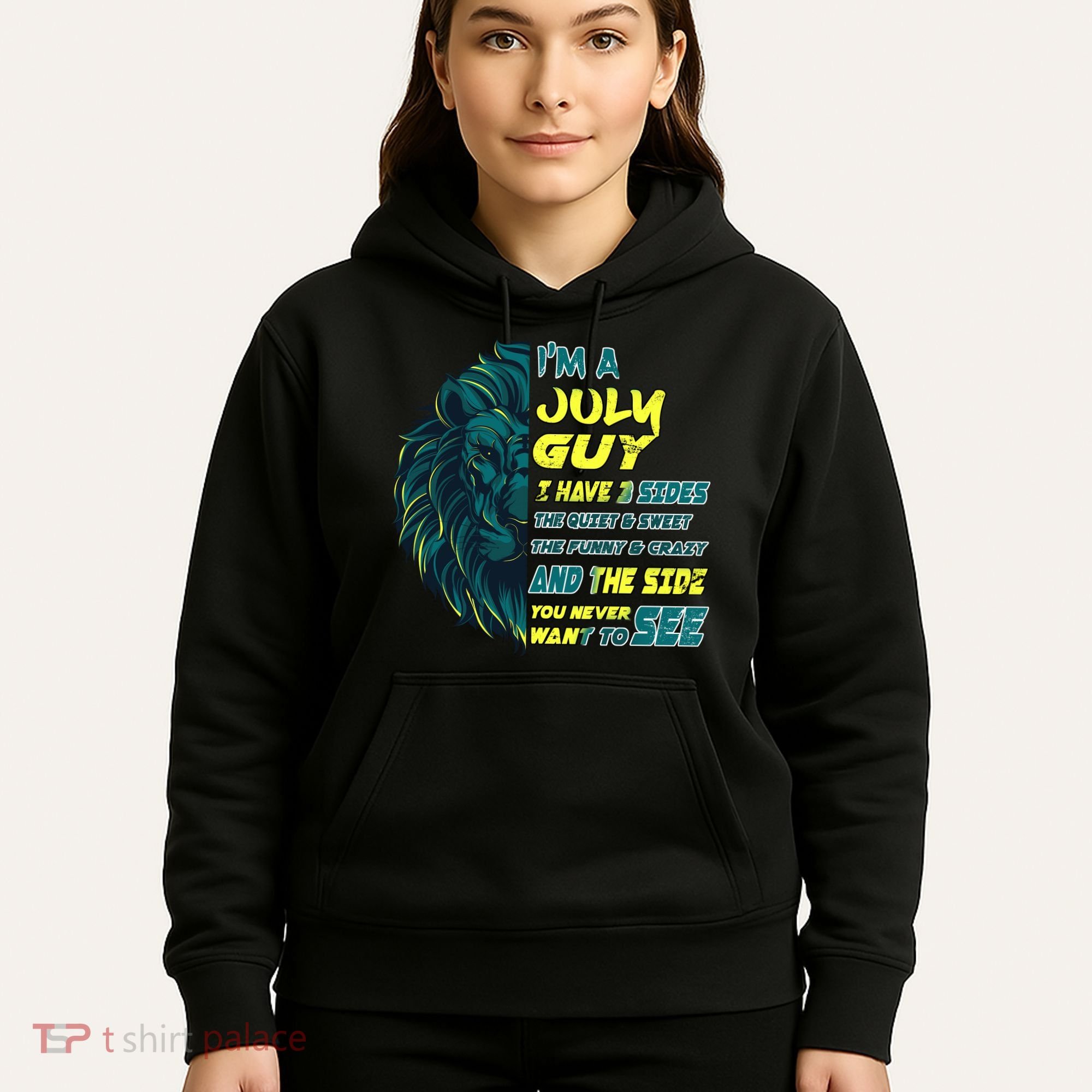 July Birthday Guy Has 3 Sides Sweet Funny Crazy  Hoodie