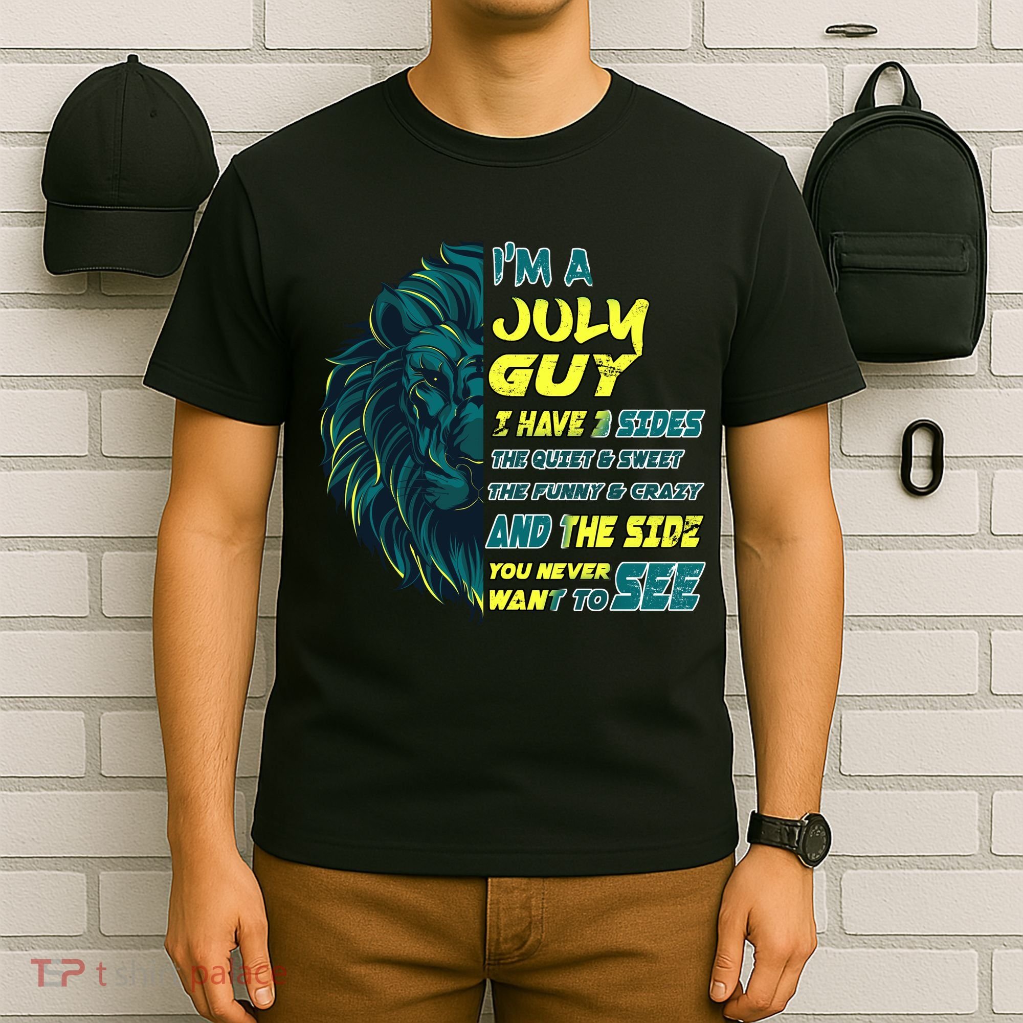 July Birthday Guy Has 3 Sides Sweet Funny Crazy  T-Shirt