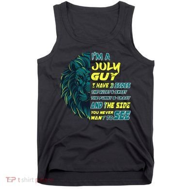 July Birthday Guy Has 3 Sides Sweet Funny Crazy  Tank Top