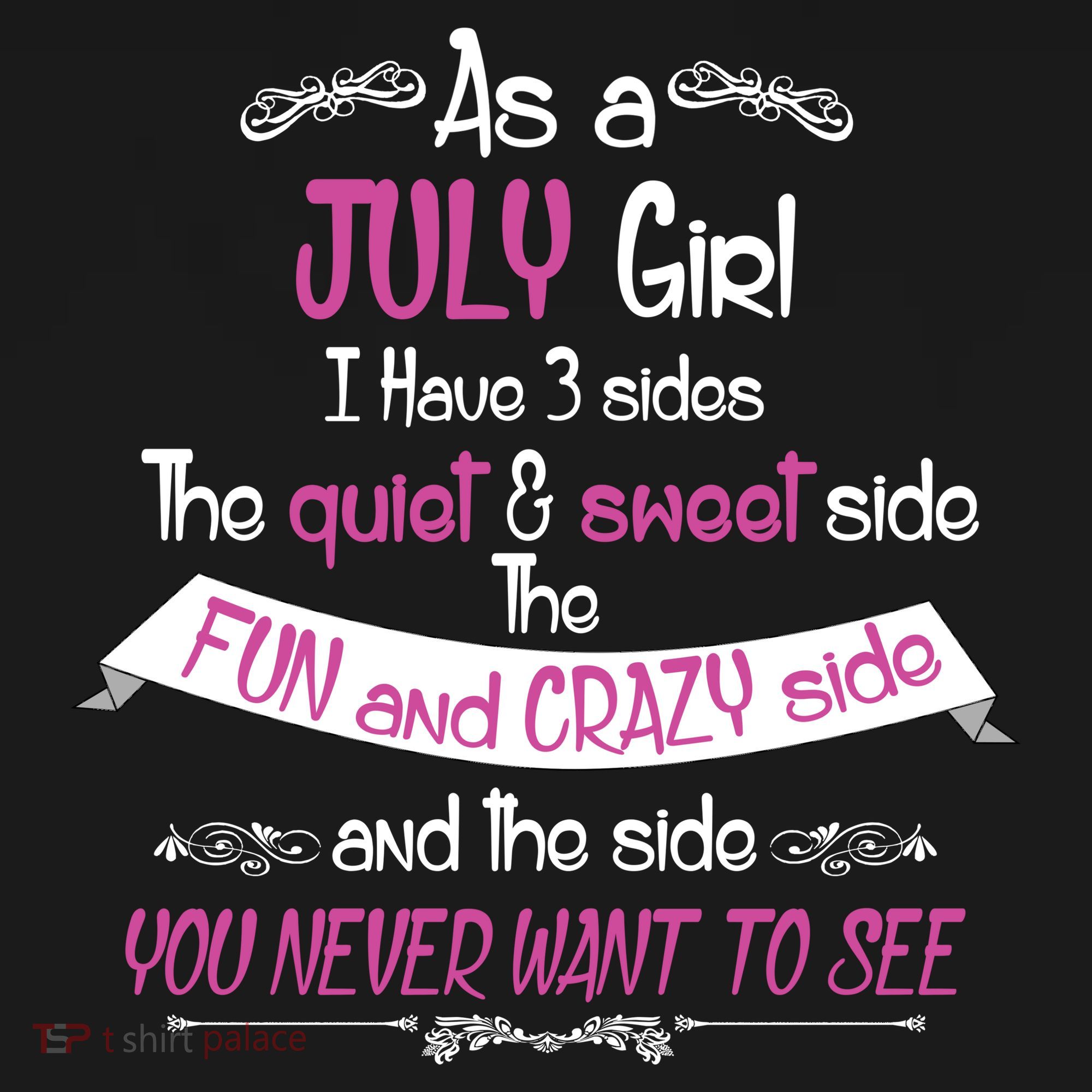 July Girl Sweet But Crazy Funny Birthday T-Shirt