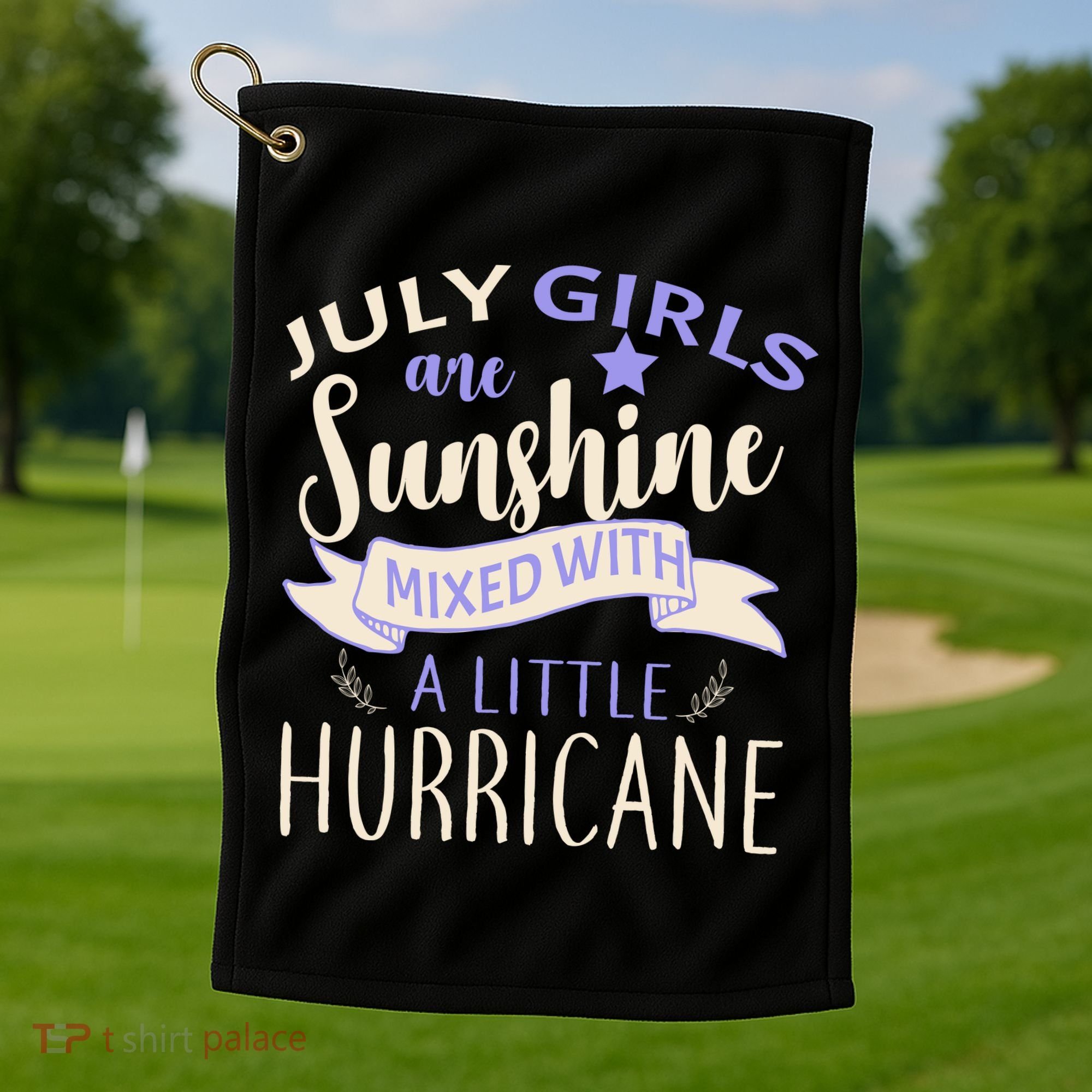 July Girls Are Sunshine Mixed With Hurricane Golf Towel