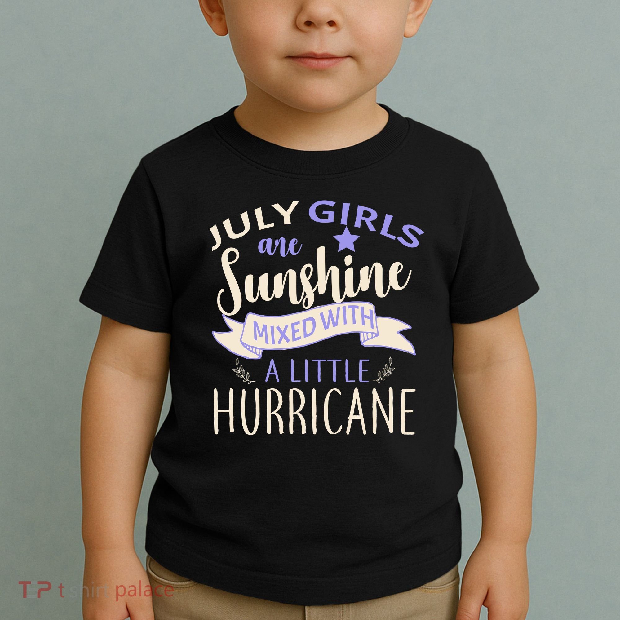 July Girls Are Sunshine Mixed With Hurricane Toddler T-Shirt