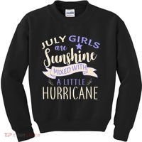 July Girls Are Sunshine Mixed With Hurricane Kids Sweatshirt thumb 0