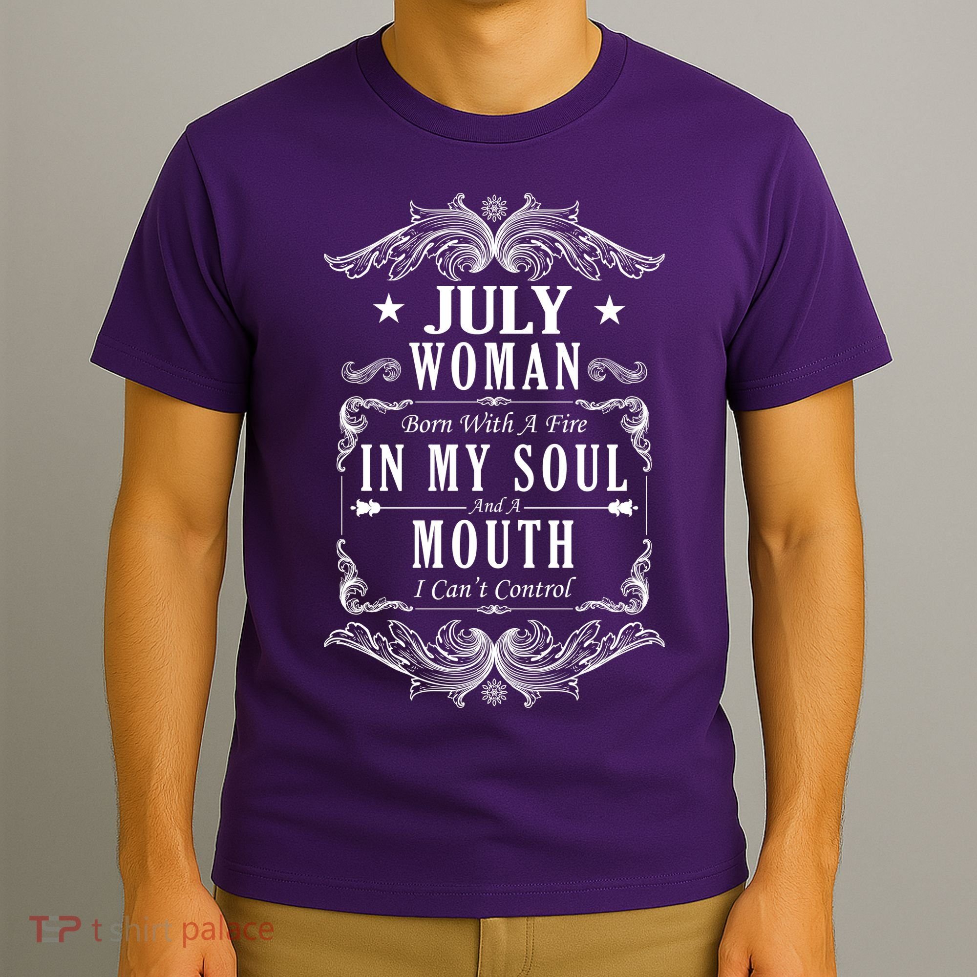 July Woman Funny Birthday T-Shirt