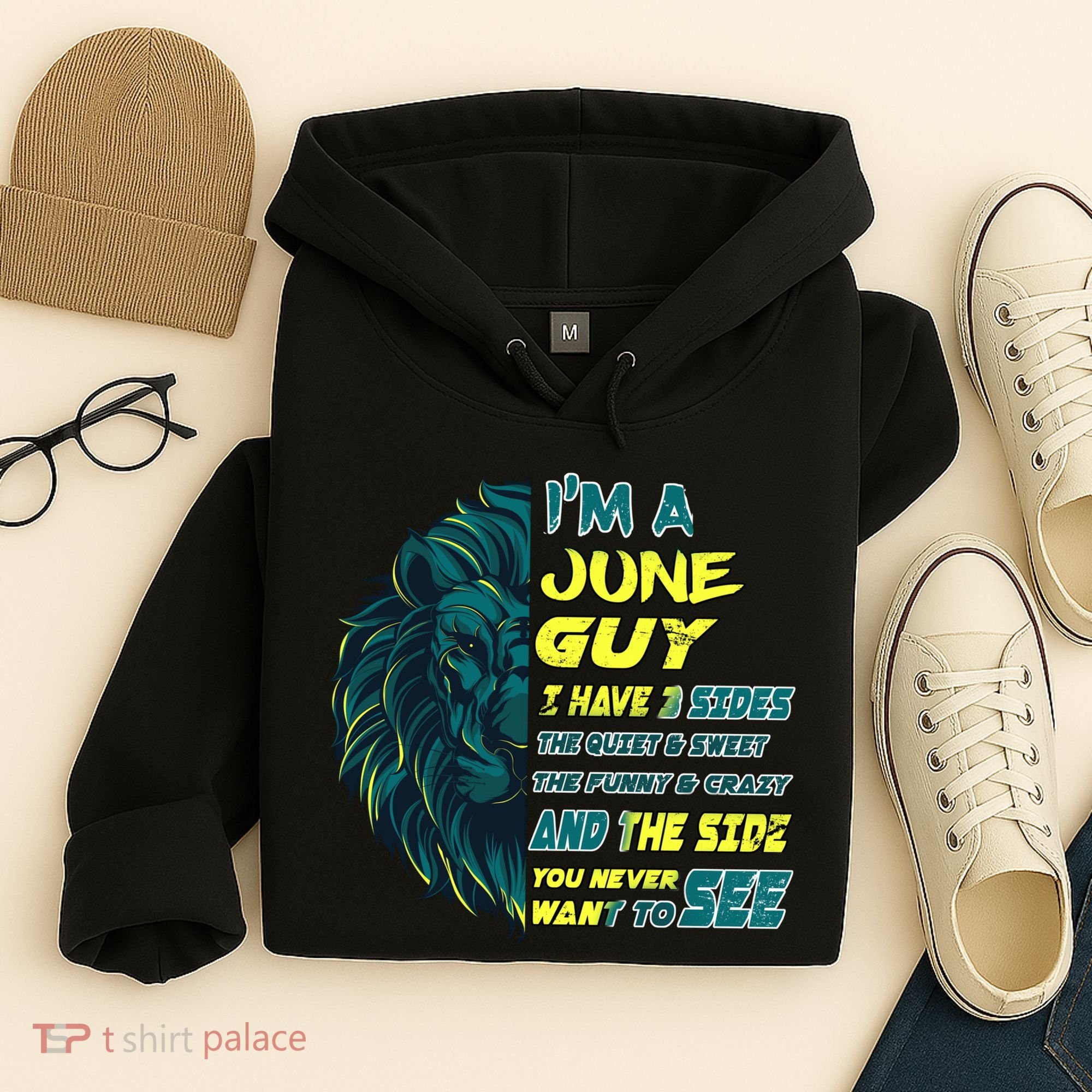 June Birthday Guy Has 3 Sides Sweet Funny Crazy  Hoodie