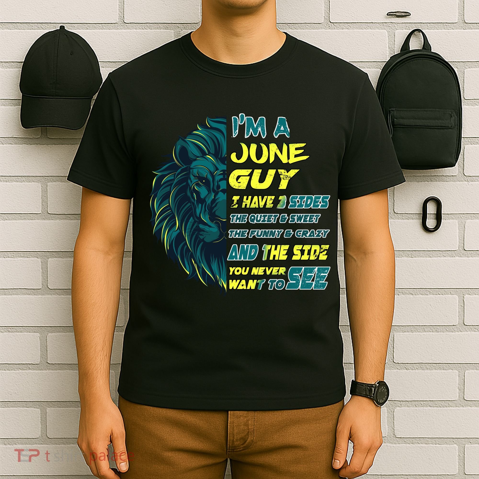 June Birthday Guy Has 3 Sides Sweet Funny Crazy  T-Shirt
