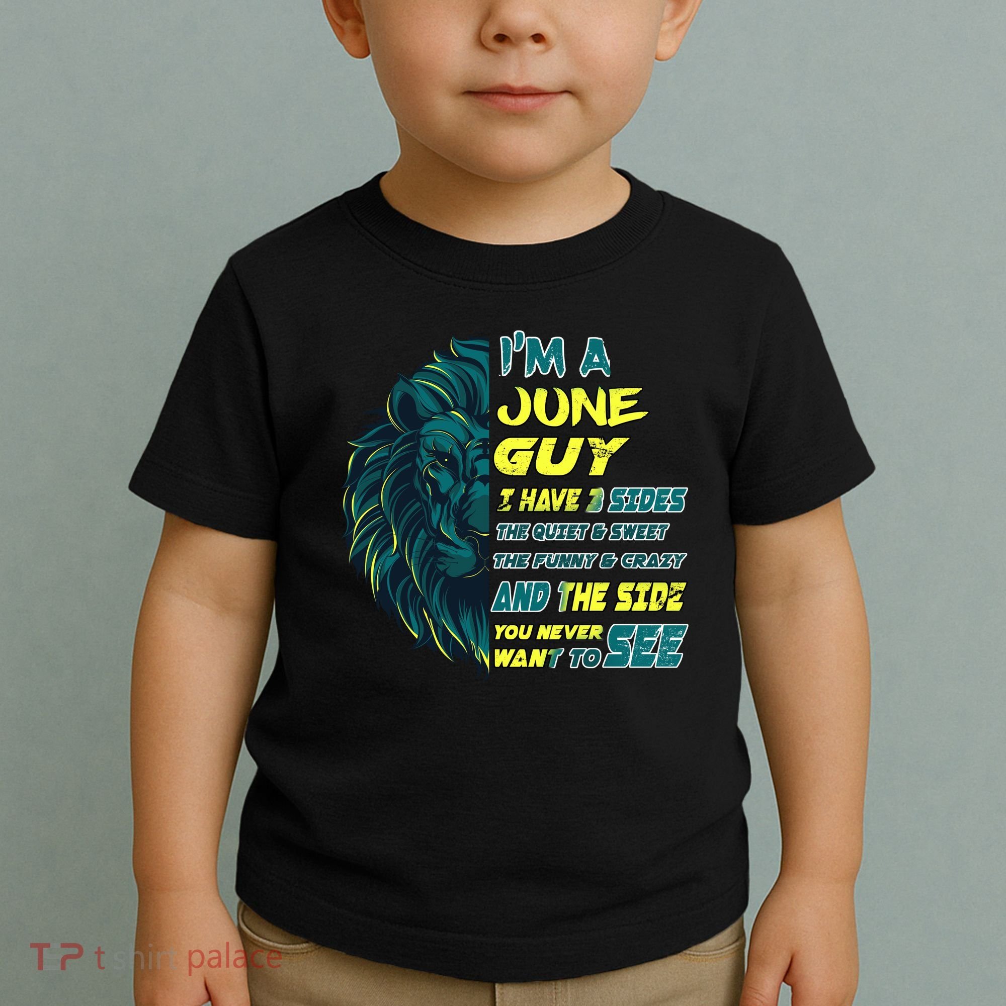 June Birthday Guy Has 3 Sides Sweet Funny Crazy  Toddler T-Shirt