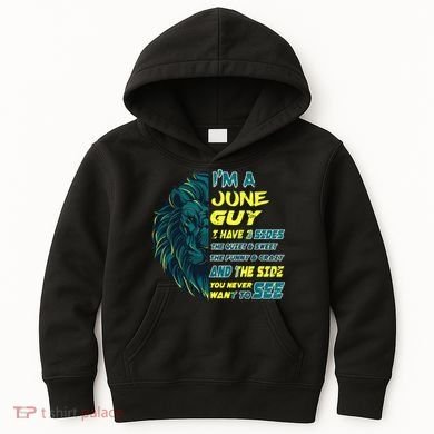 June Birthday Guy Has 3 Sides Sweet Funny Crazy  Kids Hoodie