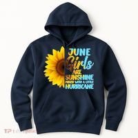 June Girls Are Sunshine Mixed With A Little Hurricane Hoodie thumb 0