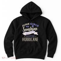 June Girls Are Sunshine Mixed With Hurricane Hoodie thumb 0