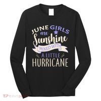 June Girls Are Sunshine Mixed With Hurricane Long Sleeve Shirt thumb 0