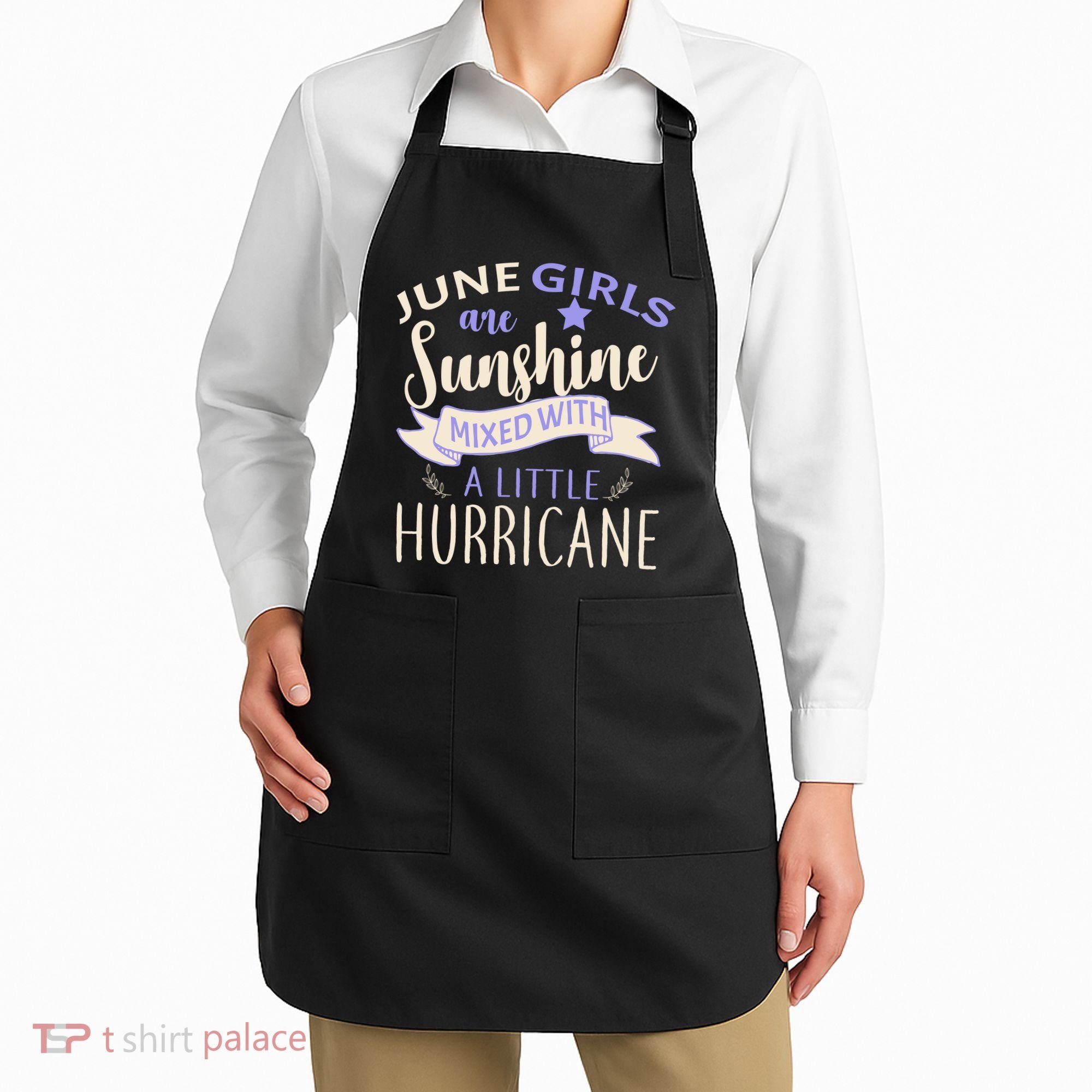 June Girls Are Sunshine Mixed With Hurricane Apron