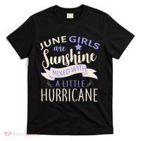 June Girls Are Sunshine Mixed With Hurricane T-Shirt thumb 0