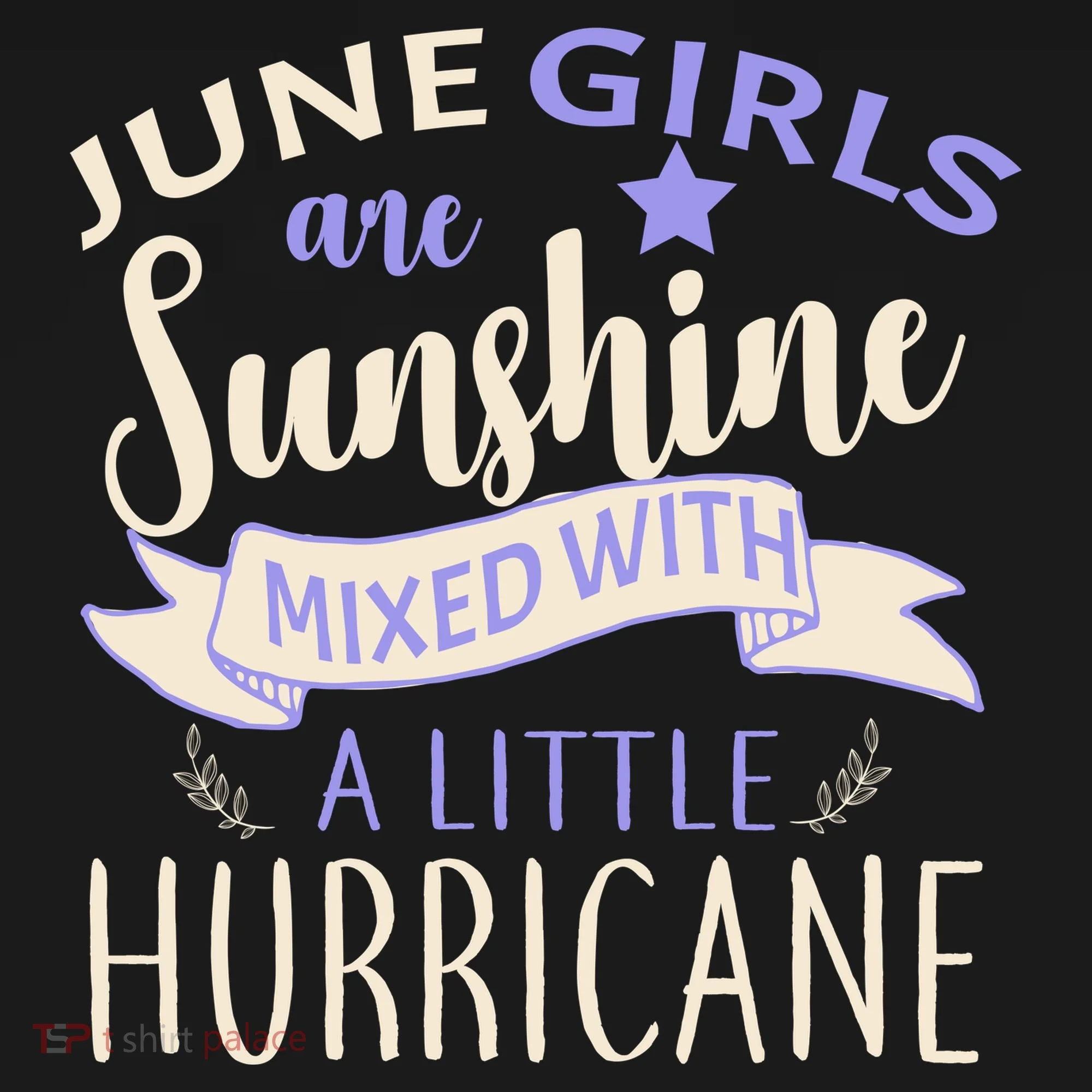 June Girls Are Sunshine Mixed With Hurricane Button