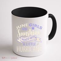 June Girls Are Sunshine Mixed With Hurricane Coffee Mug thumb 1