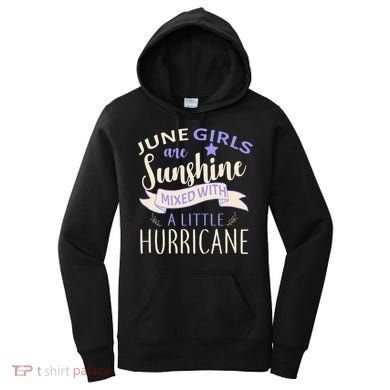 June Girls Are Sunshine Mixed With Hurricane Women's Hoodie