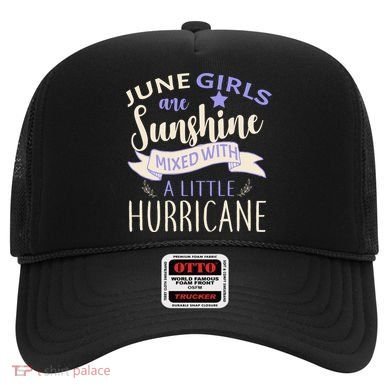 June Girls Are Sunshine Mixed With Hurricane Hat