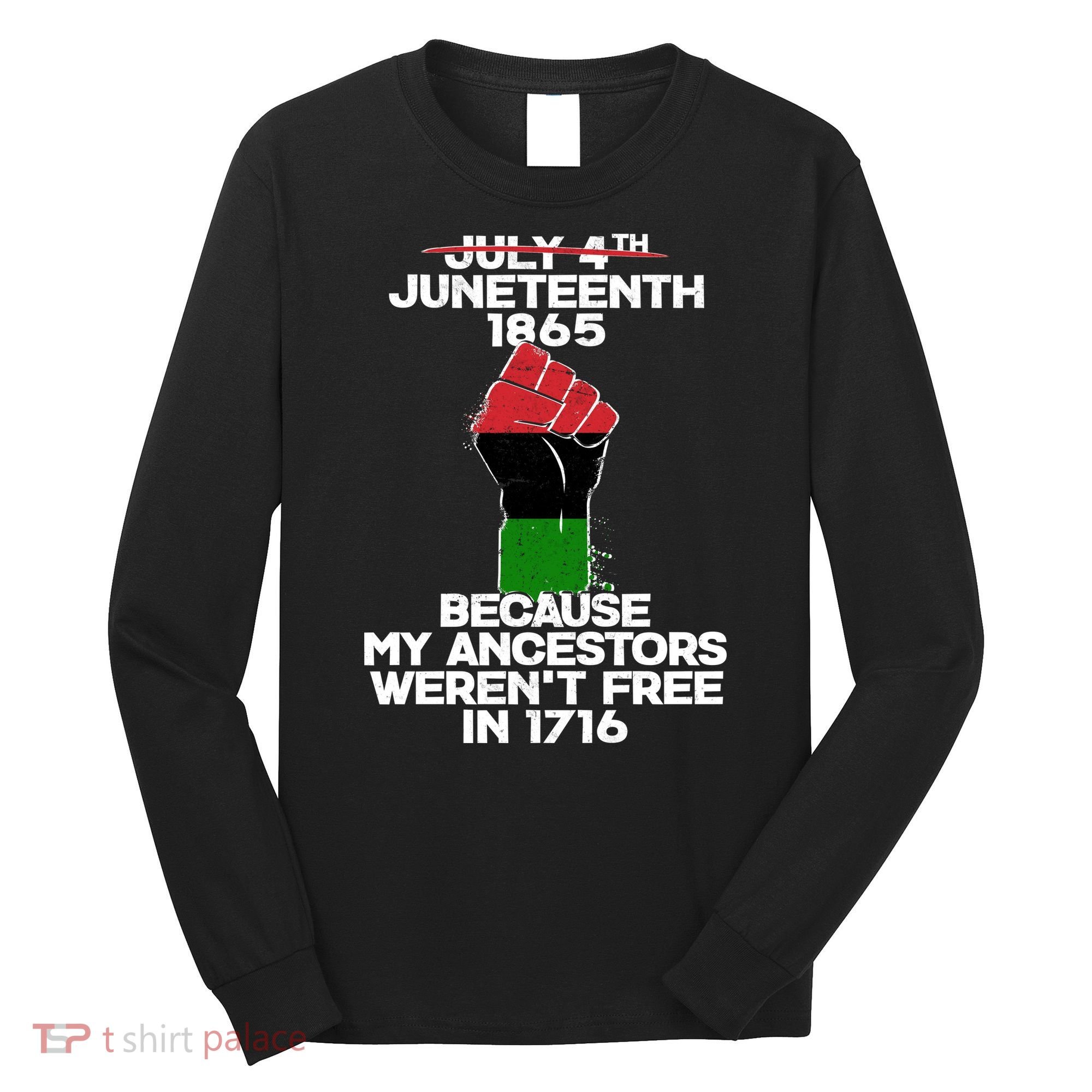 Juneteenth 1865 American African Freedom Day Long Sleeve Shirt