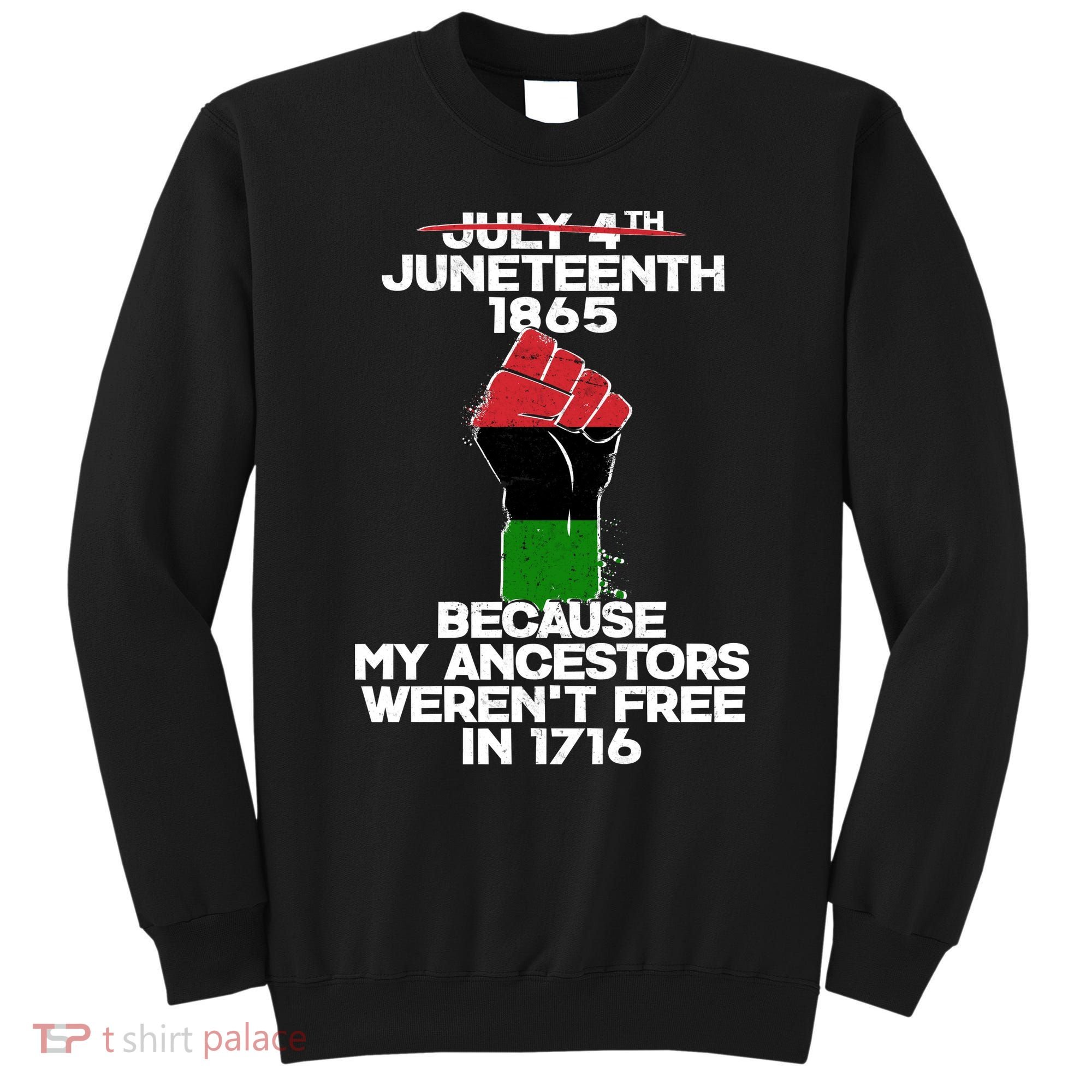 Juneteenth 1865 American African Freedom Day Sweatshirt