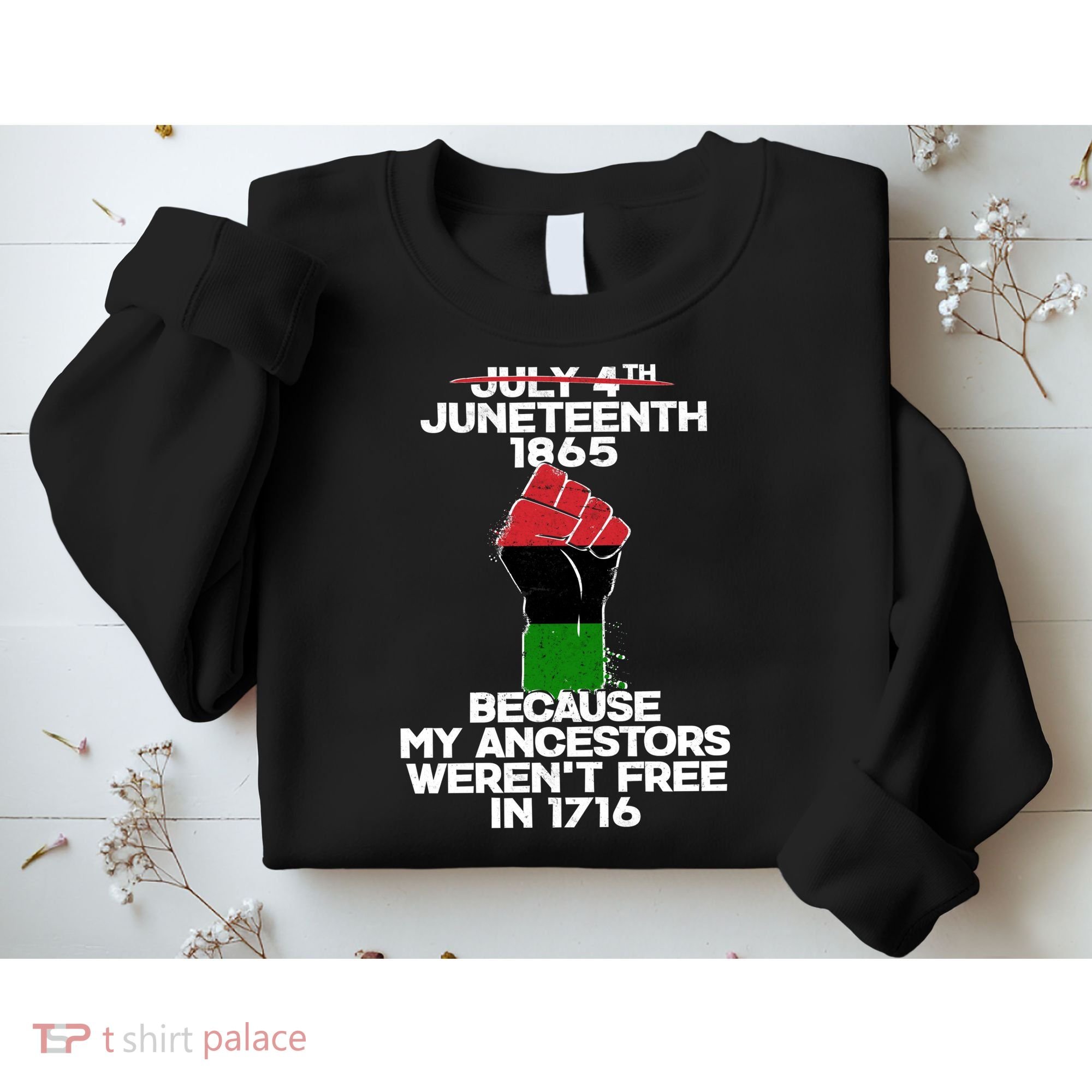 Juneteenth 1865 American African Freedom Day Sweatshirt