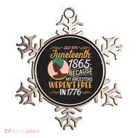 Juneteenth 1865 Because My Ancestors Weren't Free In 1776 Ornament thumb 0
