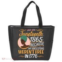 Juneteenth 1865 Because My Ancestors Weren't Free In 1776 Tote Bag thumb 0