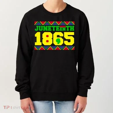 Juneteenth 1865 Independence Day Women's Sweatshirt