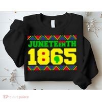 Juneteenth 1865 Independence Day Sweatshirt thumb 2