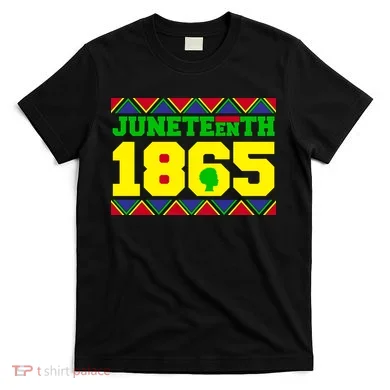 Juneteenth 1865 Independence Day T-Shirt