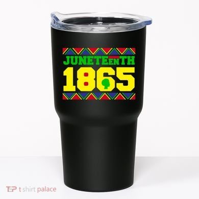 Juneteenth 1865 Independence Day Tumbler