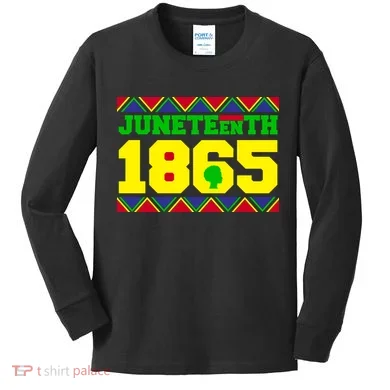 Juneteenth 1865 Independence Day Kids Long Sleeve Shirt