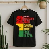 Juneteenth 1865 My Ancestors Weren't Free in 1776 Protest Fist T-Shirt thumb 2
