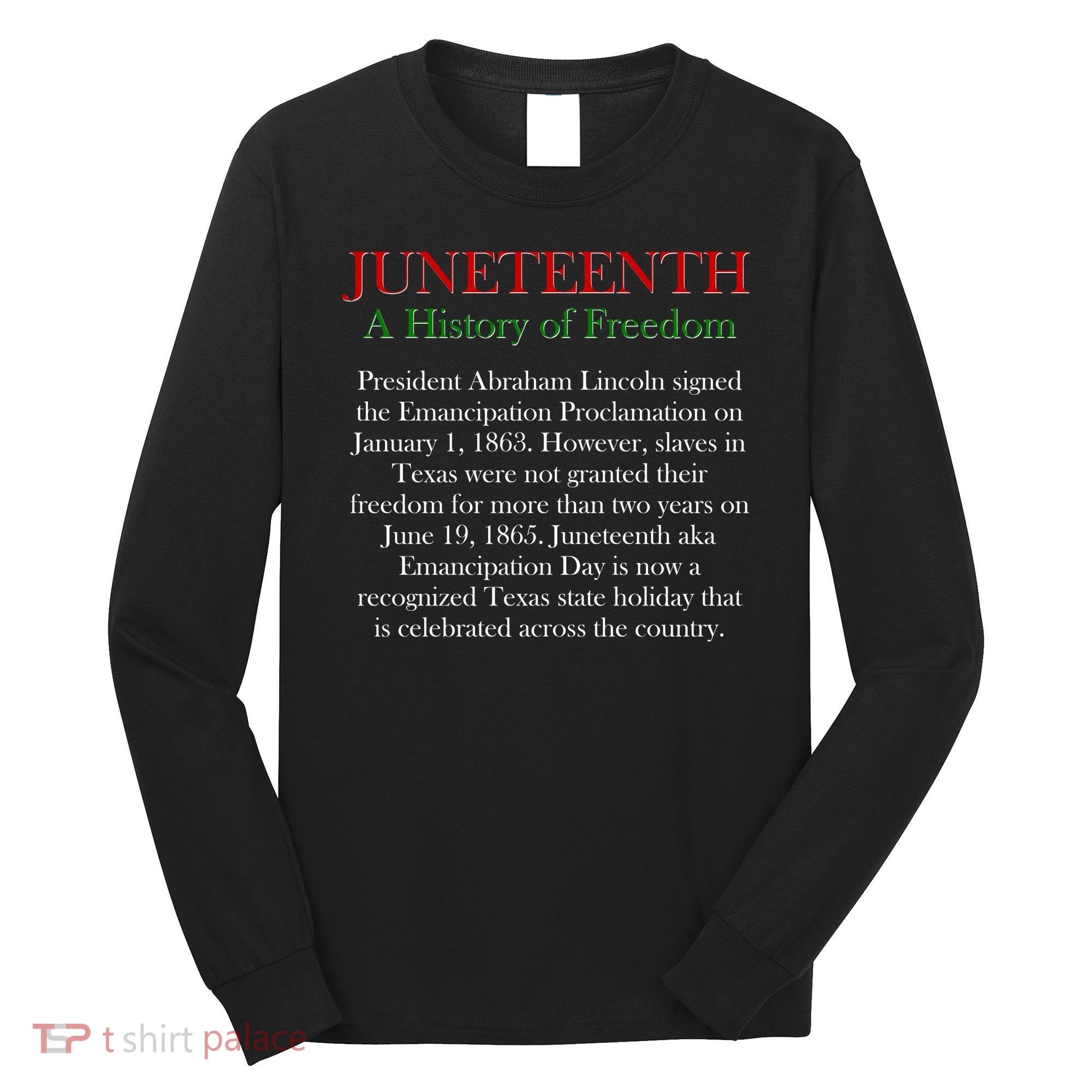 Juneteenth A History of Freedom Long Sleeve Shirt